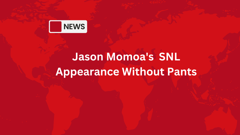 Jason Momoa's Unforgettable SNL Appearance Without Pants