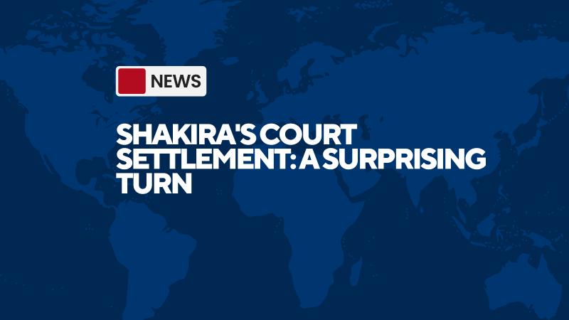 Shakira's Court Settlement: A Surprising Turn