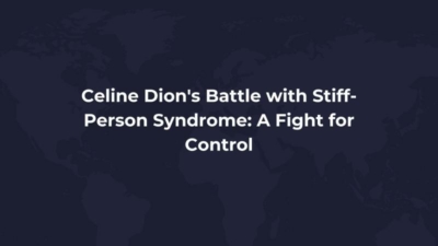 Celine Dion's Battle With Stiff-Person Syndrome: A Fight For Control