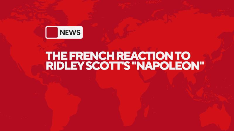 The French Reaction to Ridley Scott's "Napoleon"