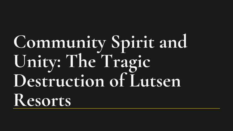 Community Spirit and Unity: The Tragic Destruction of Lutsen Resorts