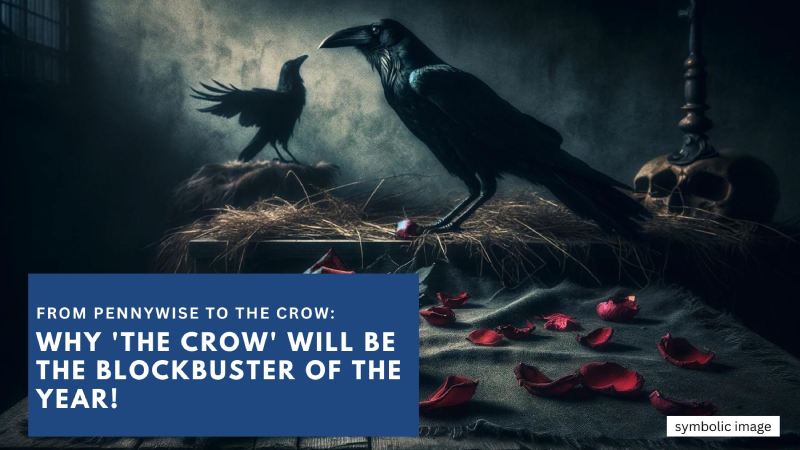 From Pennywise to The Crow: Why 'The Crow' Will Be the Blockbuster of the Year!