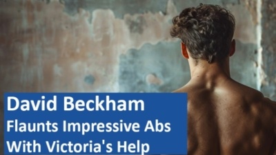 David Beckham Flaunts Impressive Abs With Victoria's Help