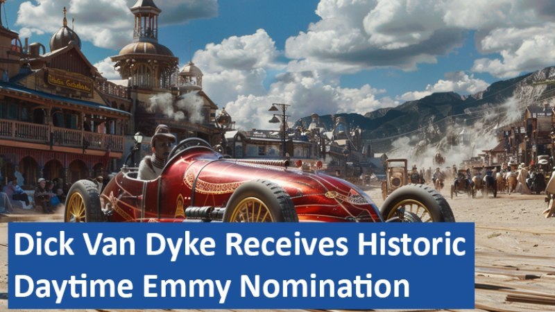 Dick Van Dyke Receives Historic Daytime Emmy Nomination