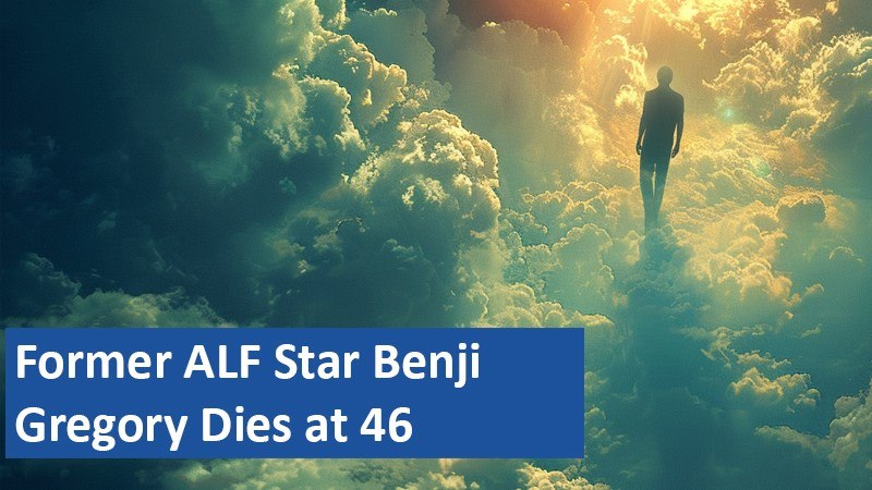 Former ALF Star Benji Gregory Dies at 46