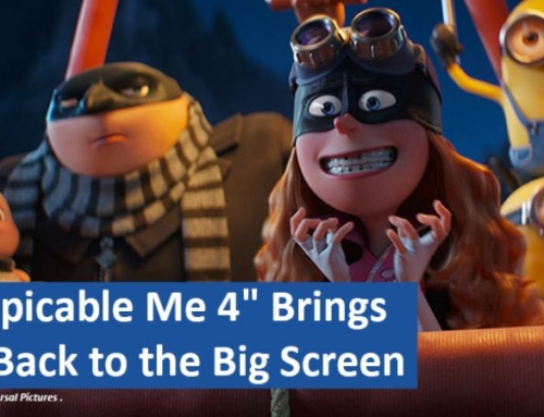 “Despicable Me 4” Brings Gru Back to the Big Screen