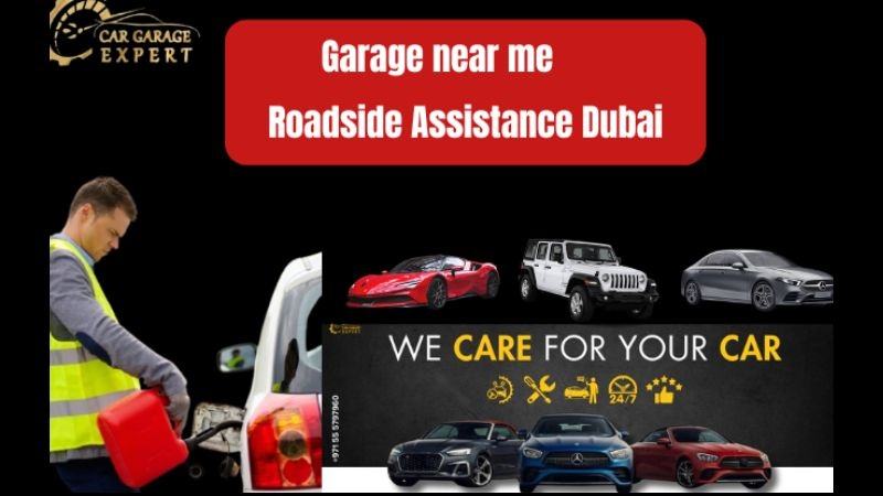 Why Every Driver Needs a Reliable Car Garage Near Me and Roadside Assistance in Dubai