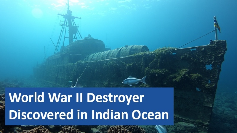 World War II Destroyer Discovered in Indian Ocean