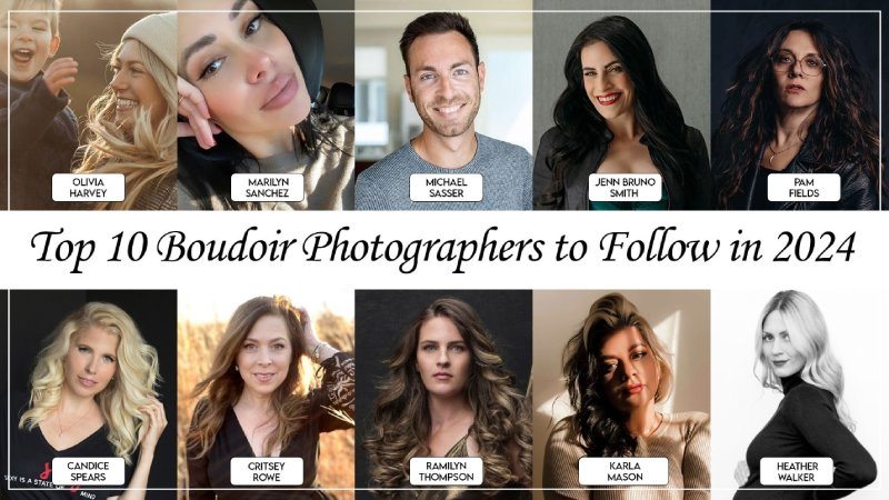 Top 10 Boudoir Photographers to Follow in 2024