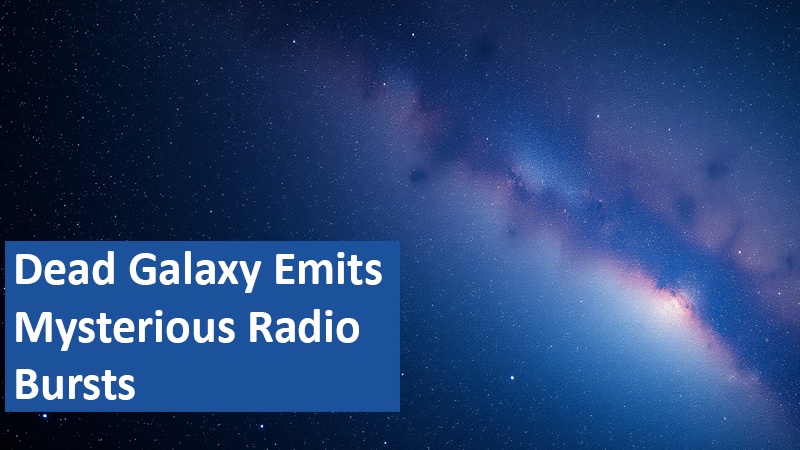 Dead Galaxy Emits Mysterious Radio Bursts