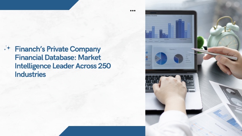 Financh’s Private Company Financial Database: Market Intelligence Leader Across 250 Industries