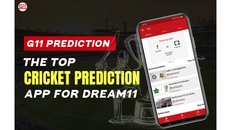 G11 Prediction: The Top Cricket Prediction App for Dream11 and More