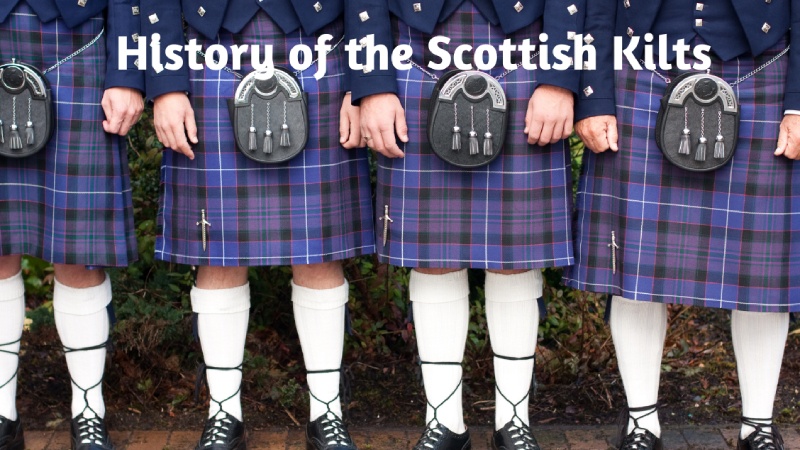 History of the Scottish Kilts