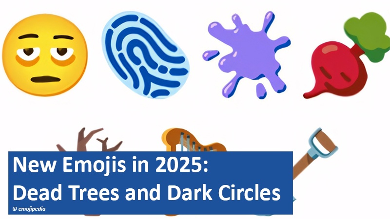 New Emojis in 2025: Dead Trees and Dark Circles