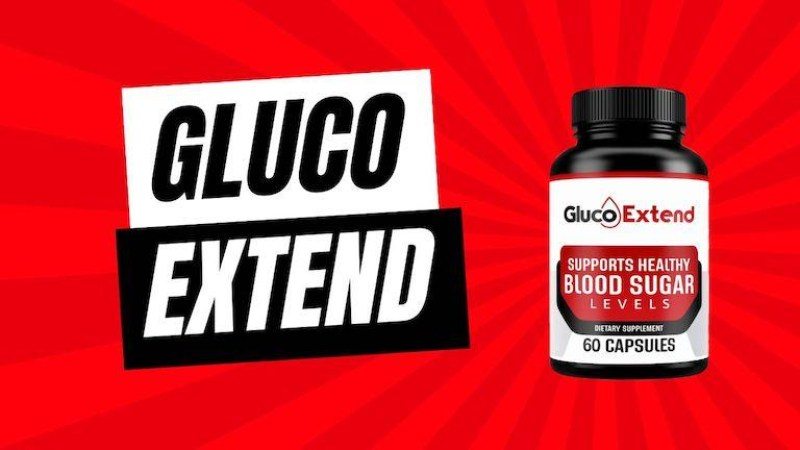 Gluco Extend Reviews: Is it Safe and Legit for Customers? Ingredients, Side Effects and Benefits