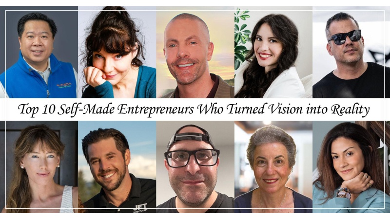 Top 10 Self-Made Entrepreneurs Who Turned Vision into Reality