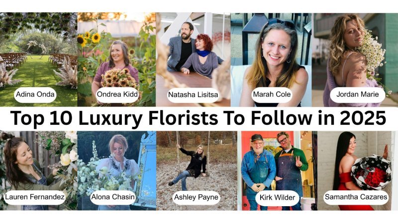 Top 10 Luxury Florists to Follow in 2025